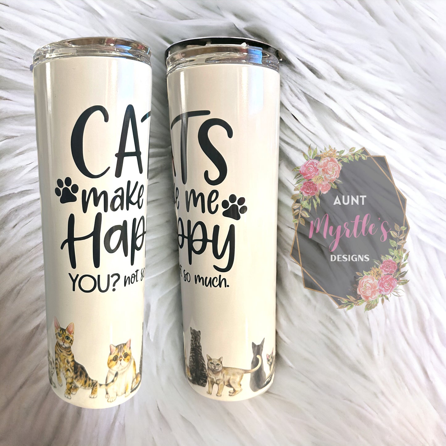 RTS 00498 - Cats make me happy... You.... - 20oz skinny tumbler