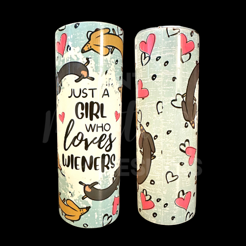 RTS 00640 - Just a girl who loves weiners - 20oz skinny tumbler