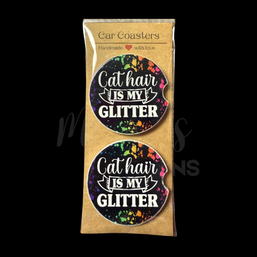 Car Coaster - Cat hair is my glitter
