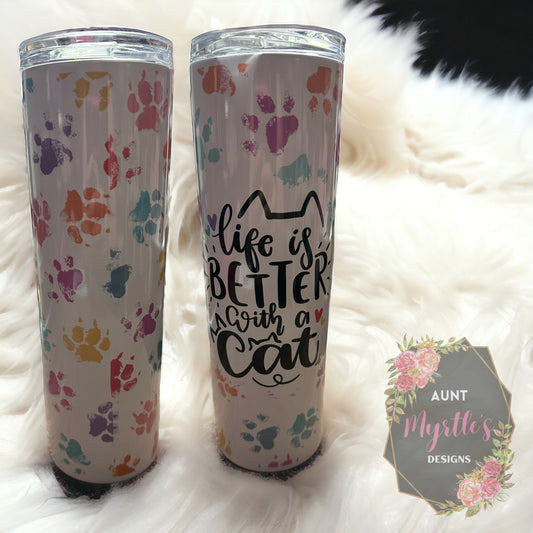 Ready to Ship 00290 - Life is better with a cat - 30oz skinny tumbler