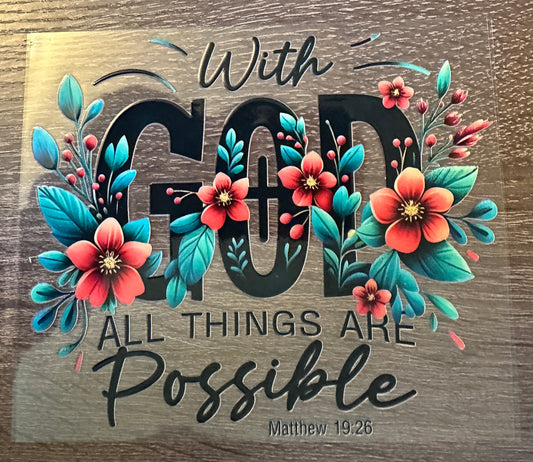 With God all things are possible (large decal)