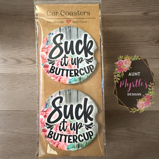 Car Coaster - Suck it up buttercup