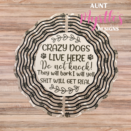 Wind Spinner 00743 - Crazy dogs live here