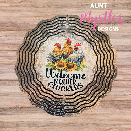 Wind Spinner 00533 - Welcome mother cluckers