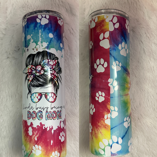 Ready to Ship 00323 - Kinda busy being a dog mom - 30oz skinny tumbler