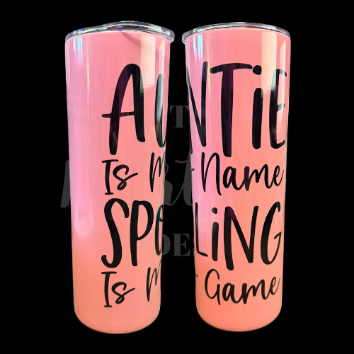 RTS 00904- Auntie life - 20oz skinny tumbler